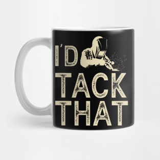 I'd Tack That T Shirt For Women Men Mug